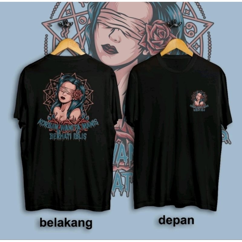 KAOS KORBAN WANITA MANIS BERHATI IBLIS