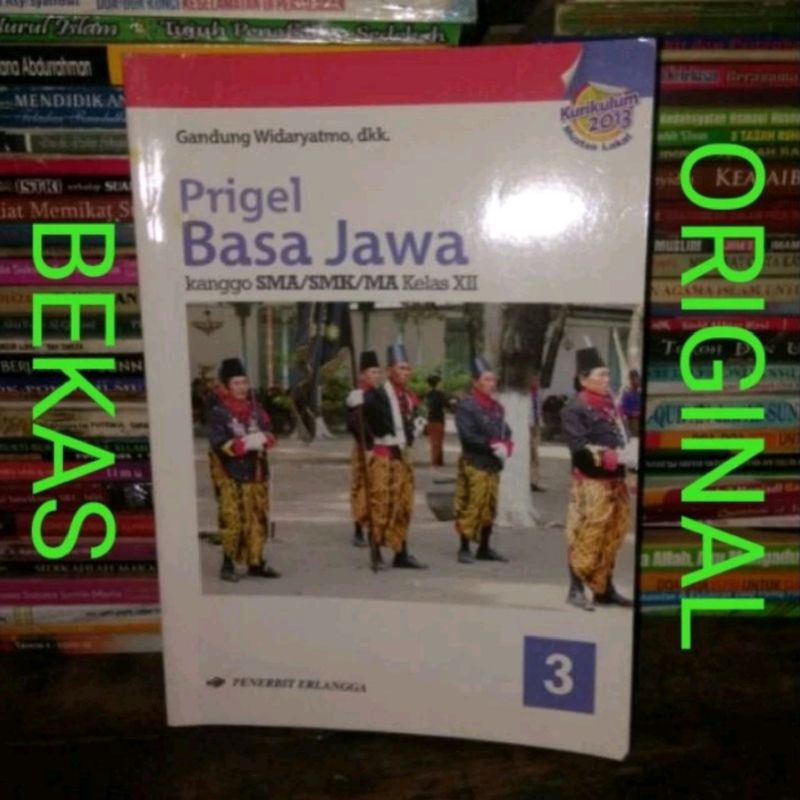 Buku Prigel Basa Bahasa Jawa Jawi kelas 12 XII 3 III MA SMA Penerbit Erlangga Kurikulum 2013 - Gandu