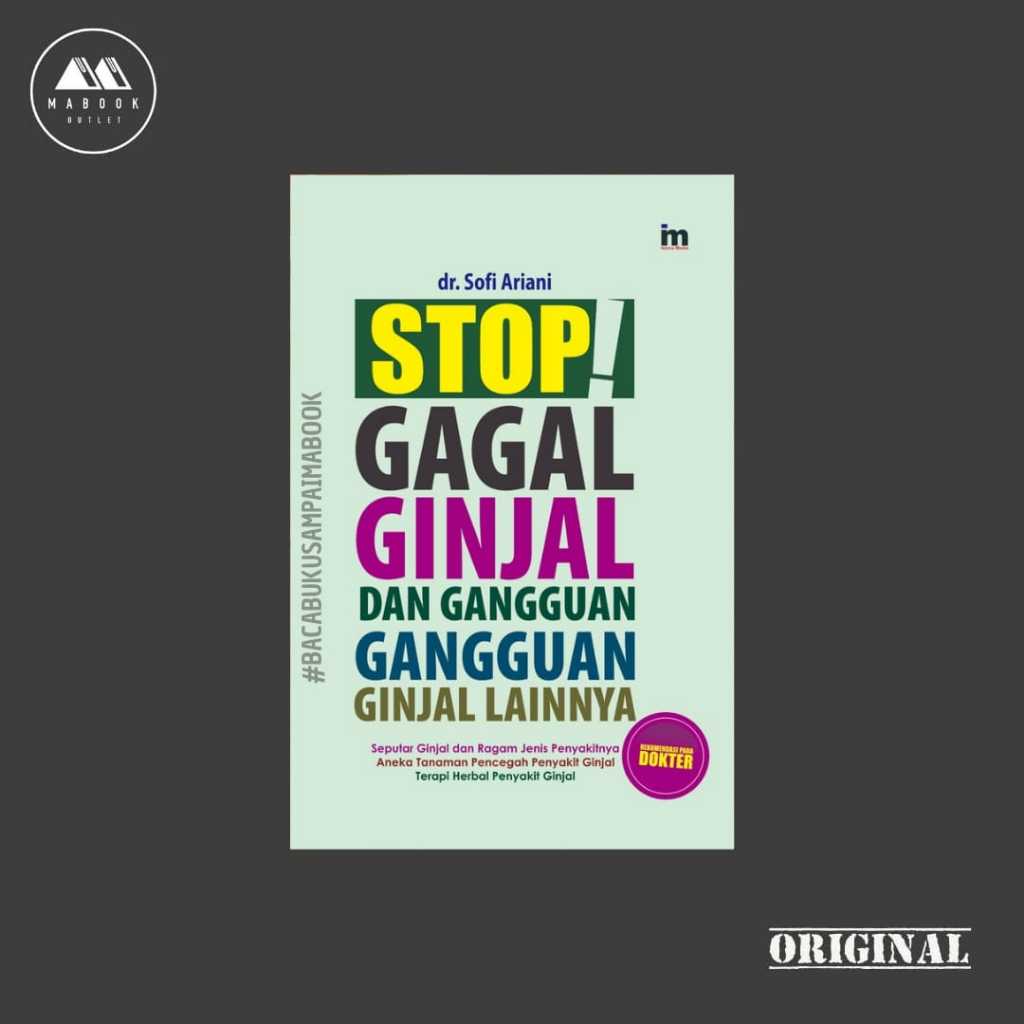 [ORI] Buku Stop Gagal Ginjal dan Gangguan-Gangguan Ginjal Lainnya - dr. Sofi Ariani