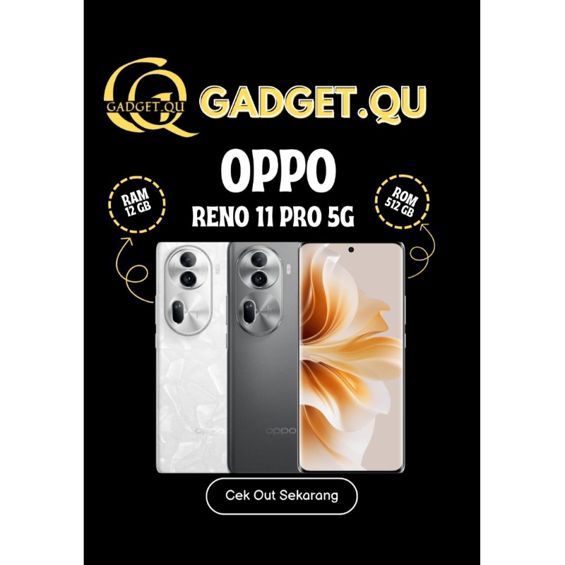 OPPO RENO 11 PRO 5G 12GB/512GB, OPPO RENO 11 5G 8GB/256GB, OPPO RENO 11F 5G 8GB/256GB ( Garansi Resm