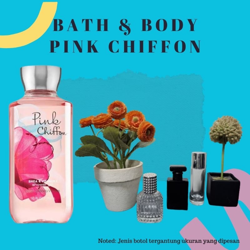 BATH & BODY PINK CHIFFON - PARFUM AWET TAHAN LAMA - INSPIRED BY LOGIN PARFUME FRAGRANCE - PARFUM REF