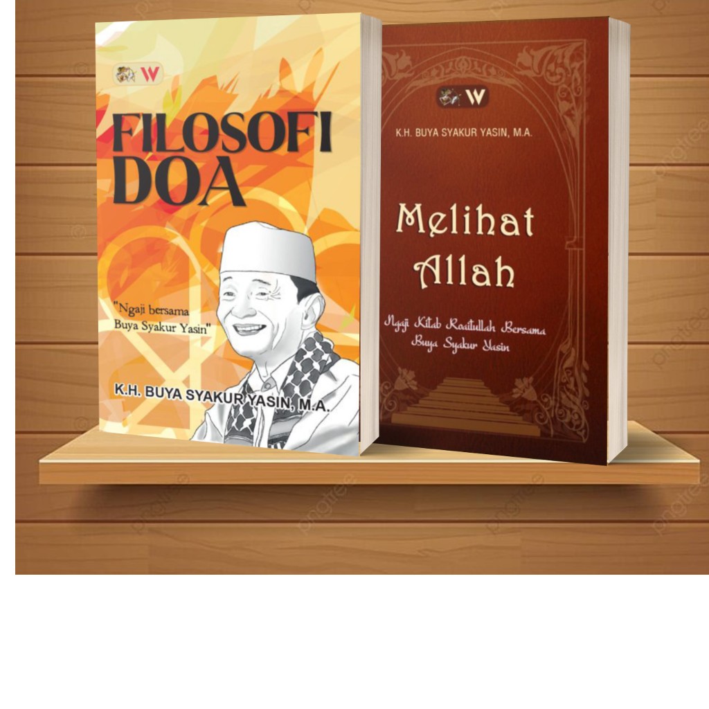 BUKU MELIHAT ALLAH: Ngaji Kitab Roaitullah Bersama Buya Syakur Yasin-BUKU FILOSOFI DOA BUYA SYAKUR