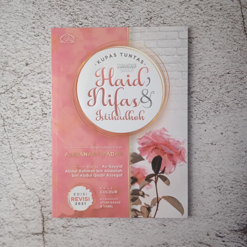 Kupas tuntas haid nifas dan istihadoh ( terjemah ibanah wal ifadoh )