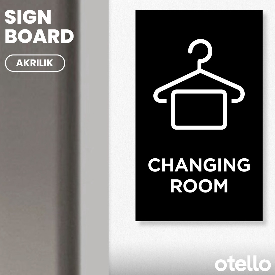 

Otello Signage Changing Room Sign Board Akrilik Print Ruang Ganti Papan Petunjuk Signage Acrylic Label Sticker Timbul Tempel Plat Tulisan Dinding