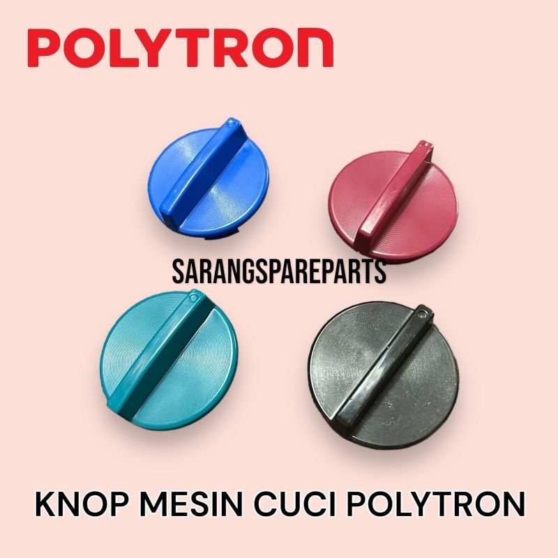 KNOP MESIN CUCI POLYTRON / KNOB MESIN CUCI POLYTRON / PUTARAN NESIN CUCI POLYTRON