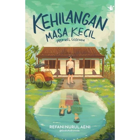 Novel Kehilangan Masa Kecil (Prequel Legenda) By Refani Nurul Aeni - Namina Books