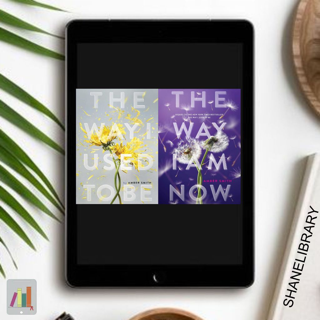 

The Way I Used To Be, The Way I Am Now by Amber Smith