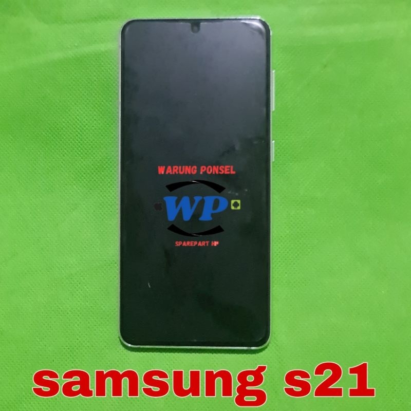 LCD PLUS FRAME SAMSUNG S21 ORI COPOTAN NORMAL MINUS GARIS