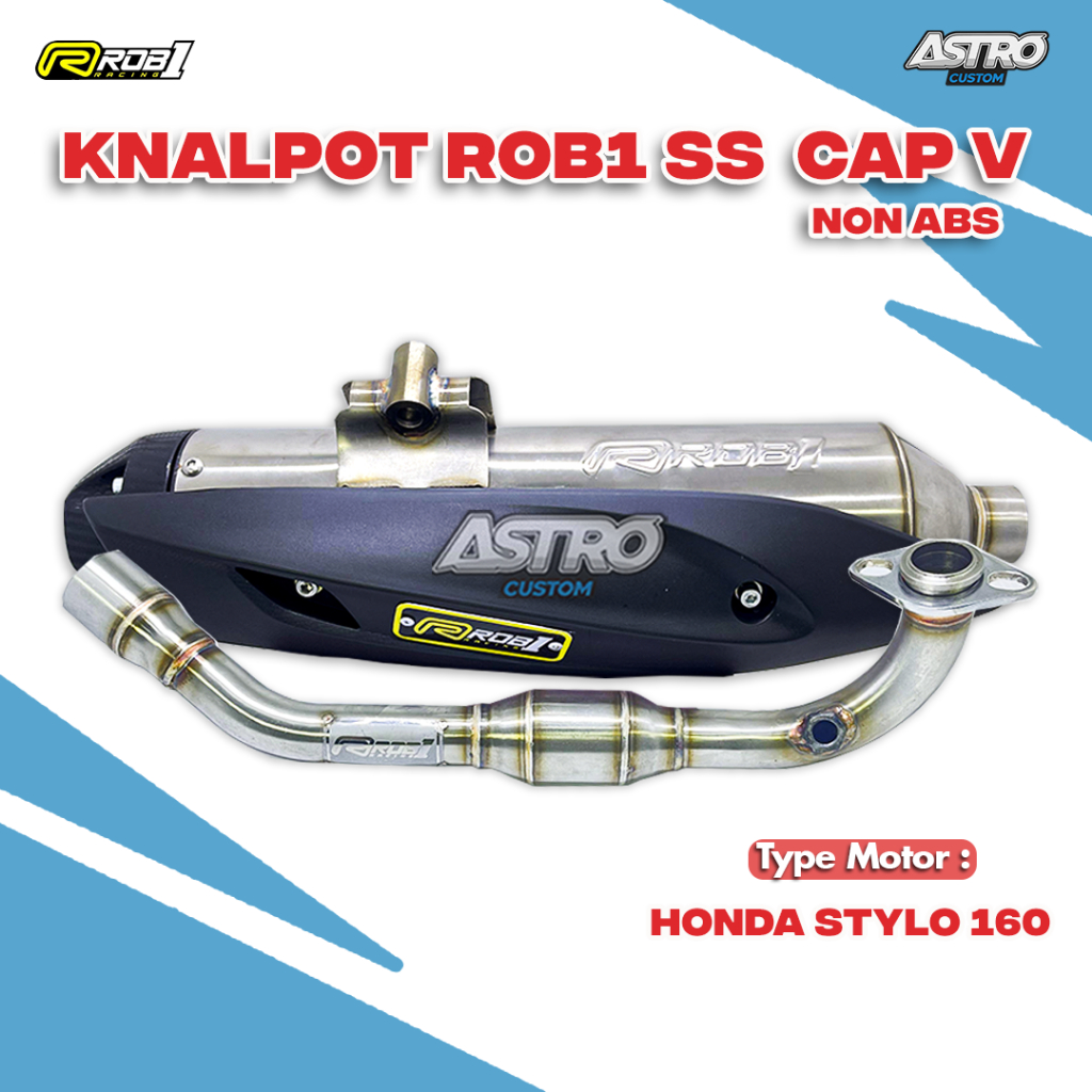 Knalpot Rob1 Honda STYLO 160 Non ABS Vario PCX ADV Scoopy Cap-V Racing Full Package Kenalpot CVT