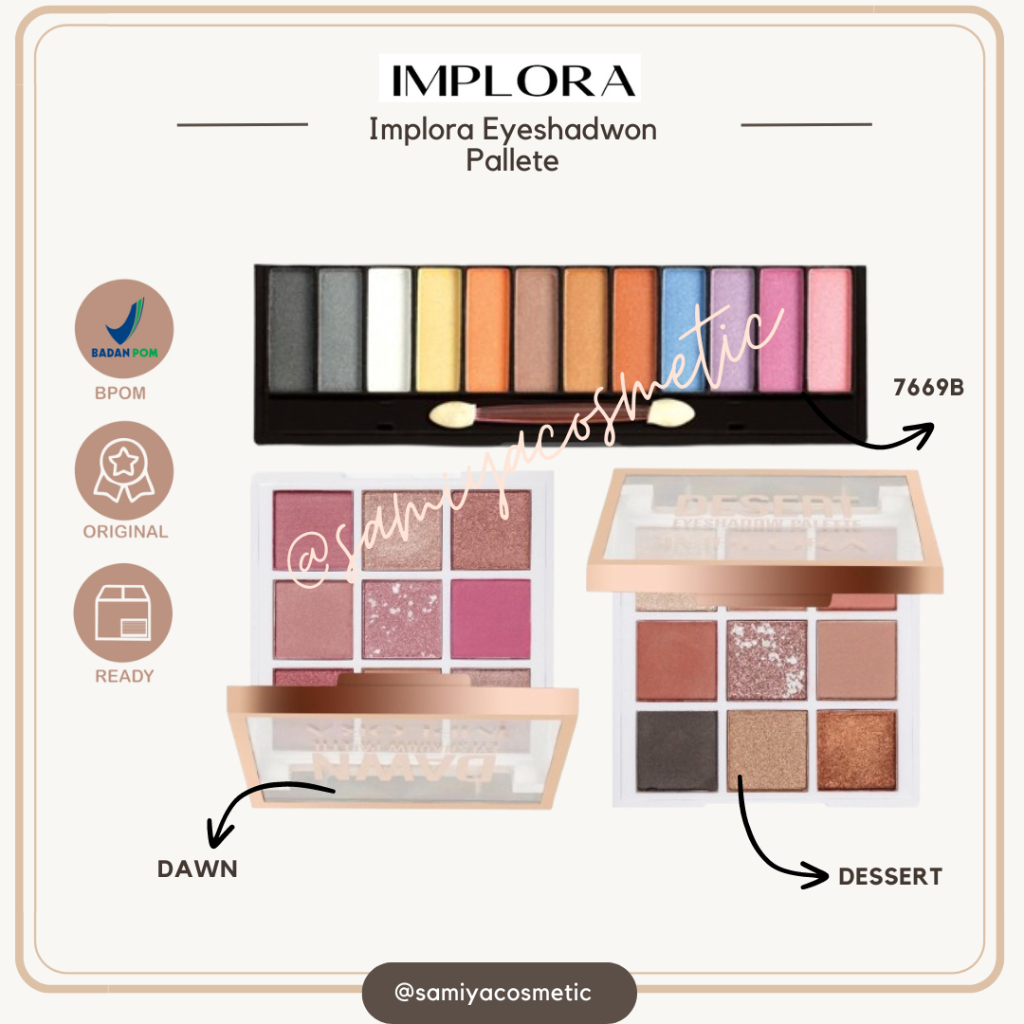 IMPLORA Eyeshadow Palette Dawn | Eyeshadow Palette Dessert | Implora Eyeshadow Palette 7669B