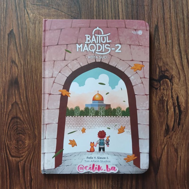 Baitul Maqdis 2 Kota Suci by Felix Siaw
