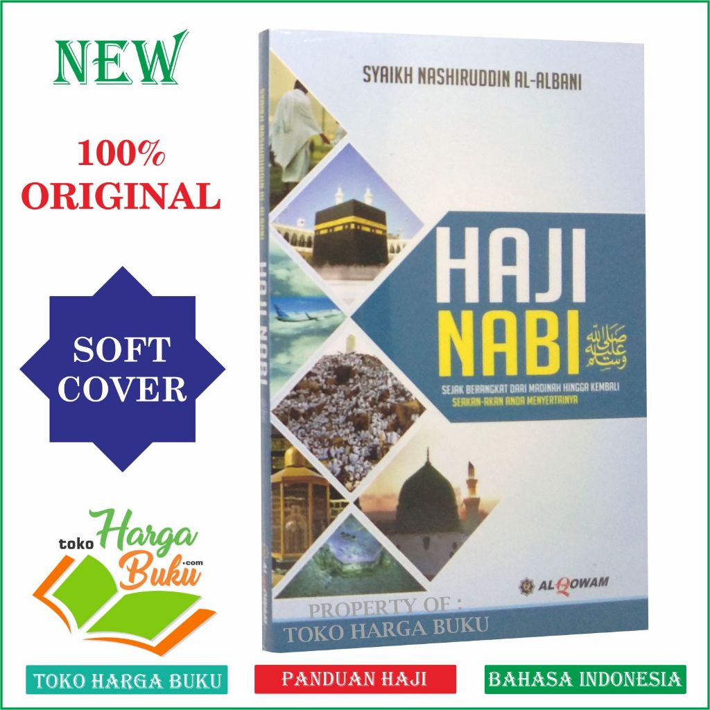Foto Haji Nabi Sejak Berangkat dari Madinah Hingga Kembali Seakan-akan Anda Menyertainya Penerbit Al Qowam