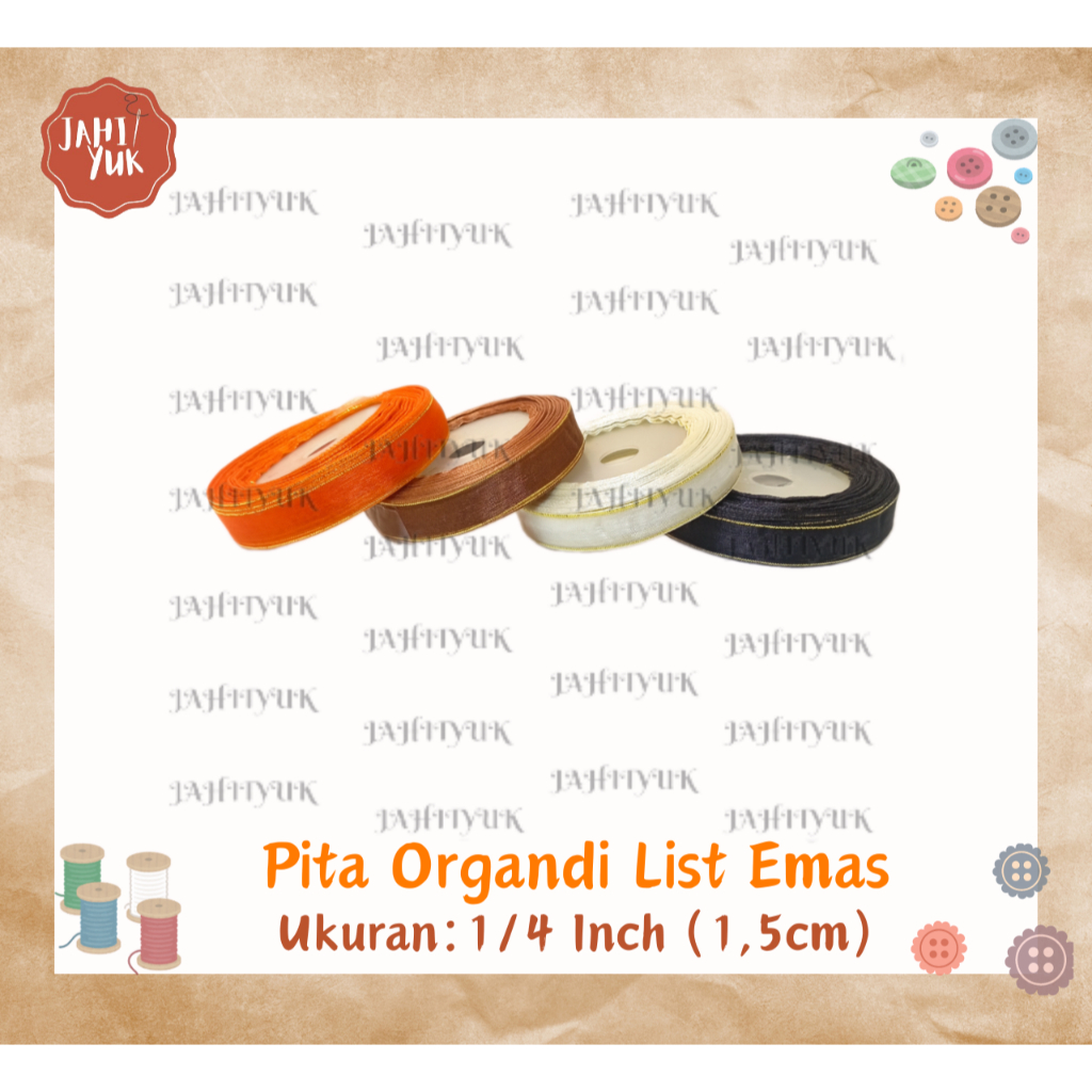 

Pita Organdi List Emas / Merk SAKURA 1/2 Inch / 1,5cm (20 Yard)