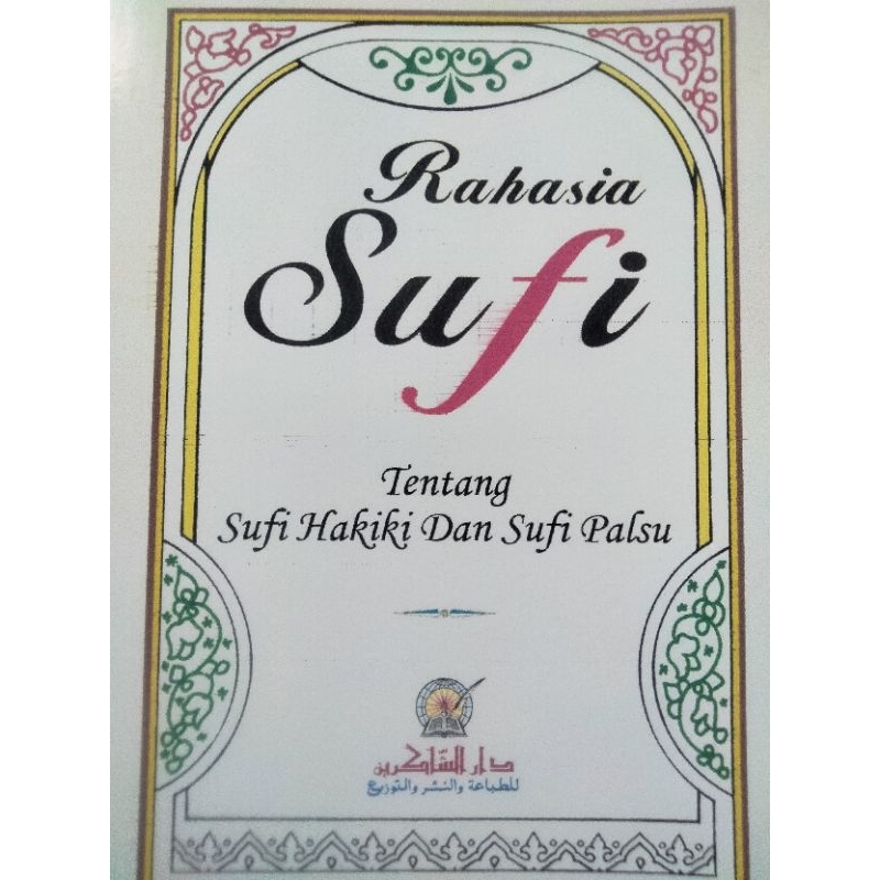 RAHASIA SUFI /TENTANG SUFI HAKIKI DAN SUFI PALSU