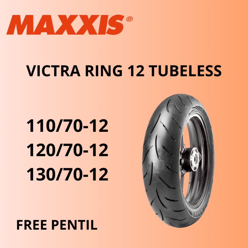 Ban Maxxis Victra Ring 12 Ban Motor Ring 12 Tubles Ban Motor Tubles