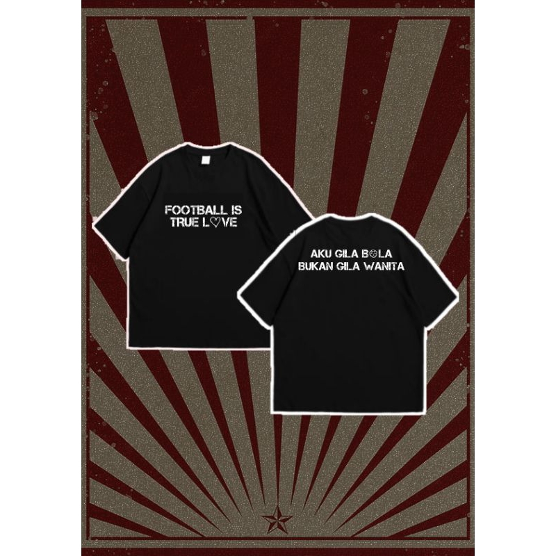 T-SHIRT 'AKU GILA BOLA'