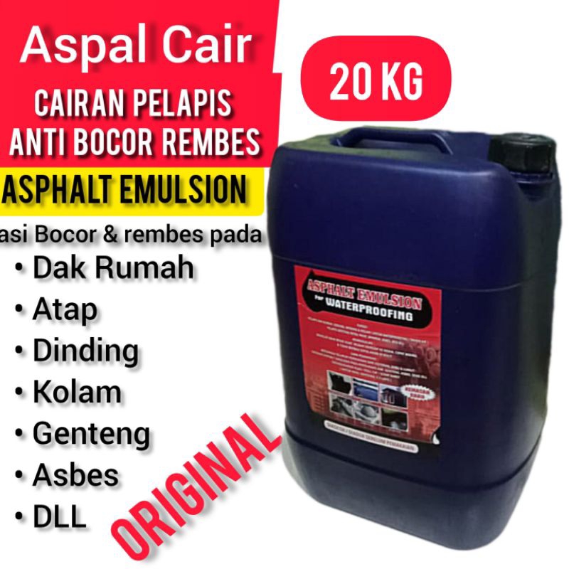 ORIGINAL Aspal Cair Pelapis Anti Bocor Rembes Atap Dak Asbes Bak Kolam dsb Isi 20 KG Asphalt Emulson