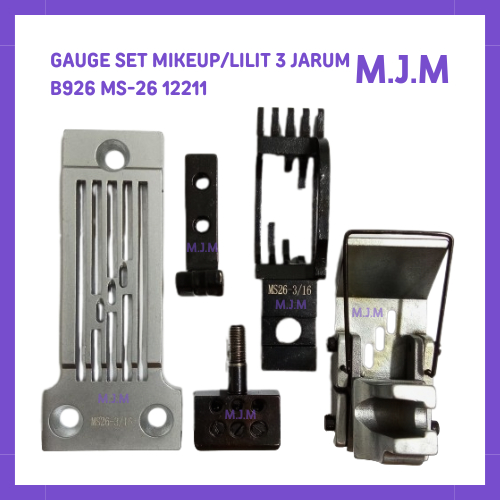 Gauge Set-getset mesin Mikeup / Lilit 3 Jarum B926 MS-26/Gaugeset Mikeup M.J.M-12211