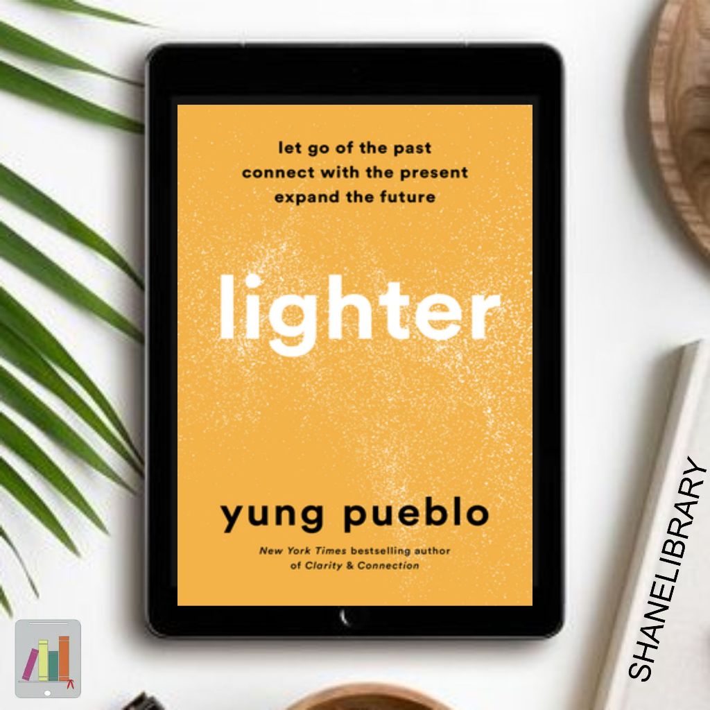 

Lighter by Yung Pueblo