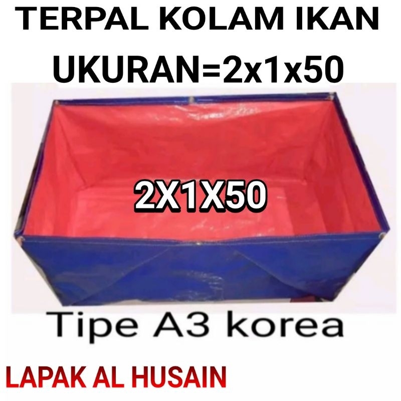 TERPAL KOLAM IKAN KOTAK UKURAN 2x1x50 TYPE A3