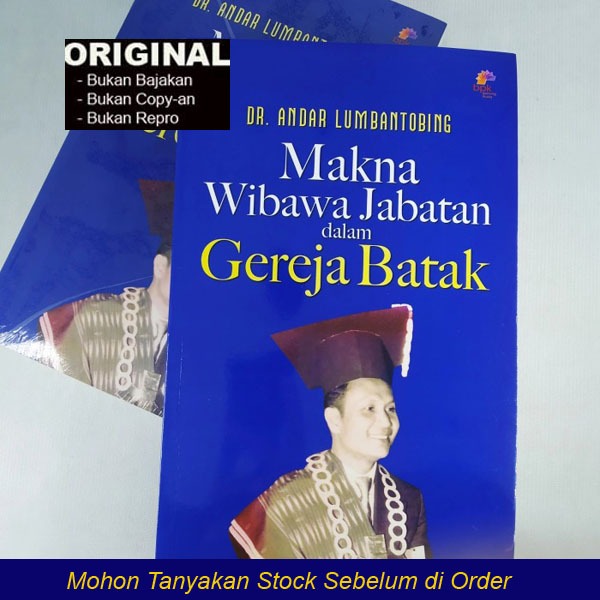 Makna Wibawa Jabatan Dalam Gereja Batak - Dr. Andar Lumbantobing - Buku Kristen Original