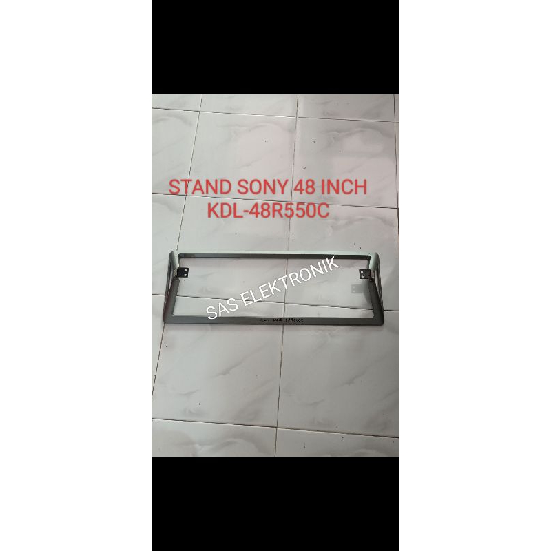 STAND BRACKET KAKI PEDESTAL DUDUKAN TV LED SONY 48 INCH KDL48R550C KDL-48R550C KDL-48R550 C