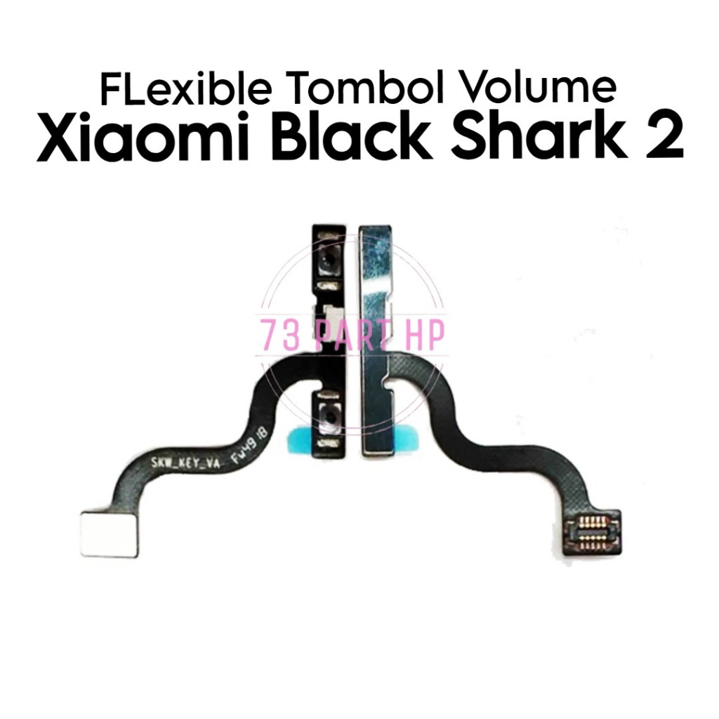 Flexible Konektor Tombol Volume Xiaomi Black Shark 2 / Shark2 / SKW-H0 / SKW-A0 - Flexibel Fleksibel
