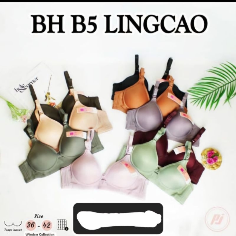 Bra | BH LINGCAO B5 | BH LING CAO B5 ASLI KAIT 3 CUP B BESAR TANPA KAWAT IMPORT 36-42 BUSA LEMBUT