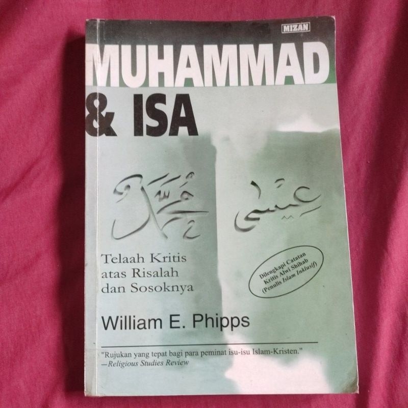 muhammad & isa telaah kritis atas risalah dan sosoknya by william e phipps