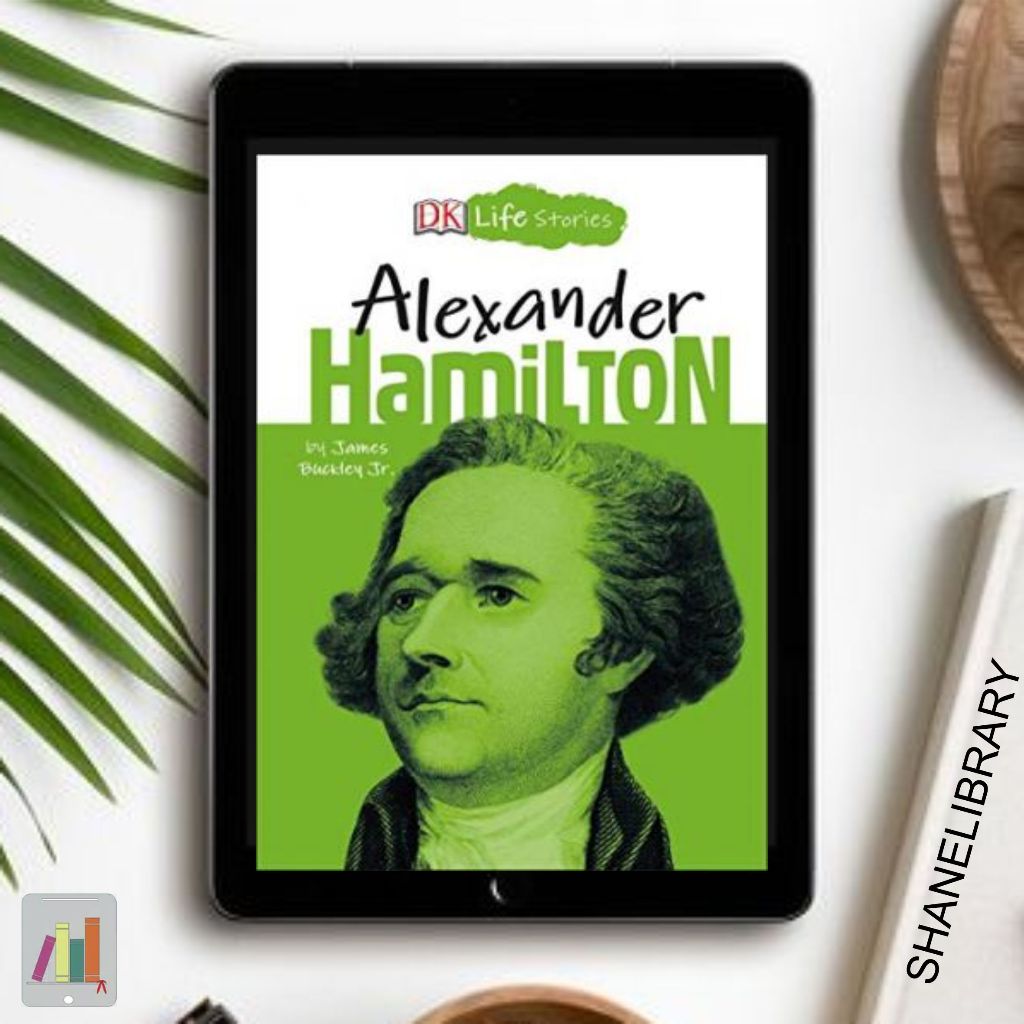 

Alexander Hamilton by DK Life Stories