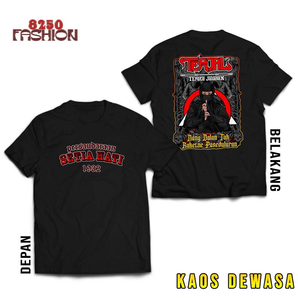 KAOS DEWASA - KAOS SABLON PERSAUDARAAN SETIA HATI TERATE JALANAN - KAOS PREMIUM DEWASA - BAJU UNTUK 
