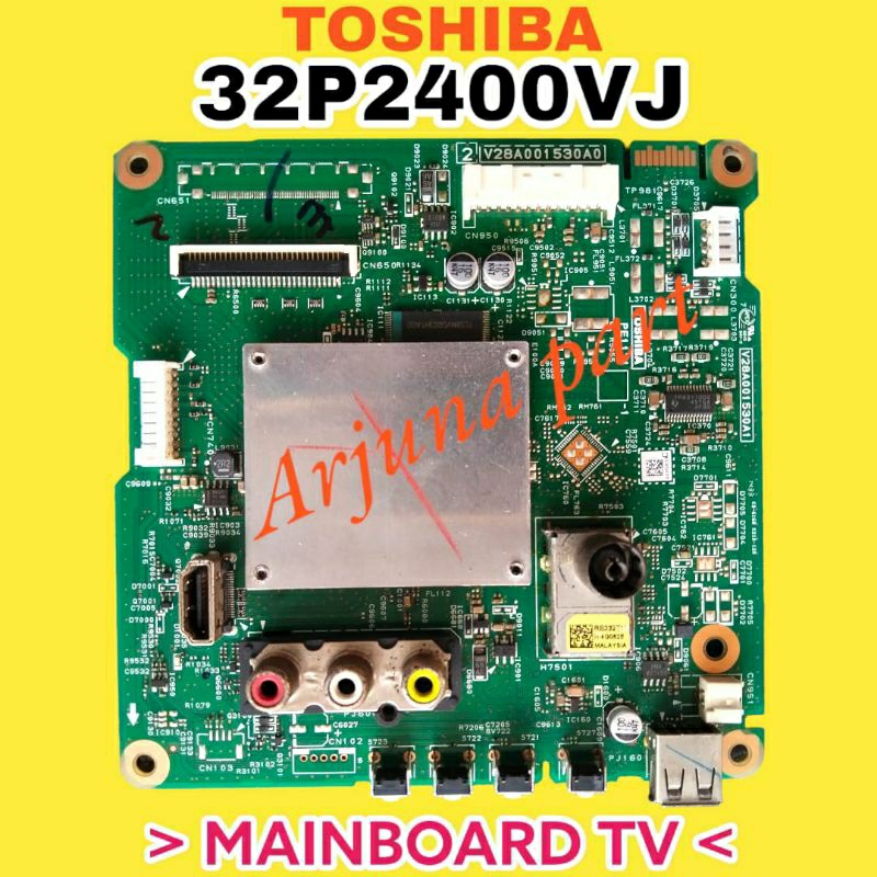 MAINBOARD TV TOSHIBA 32P2400VJ / MB TV TOSHIBA 32P2400VJ / MB 32P2400VJ / MESIN TV TOSHIBA 32P2400VJ