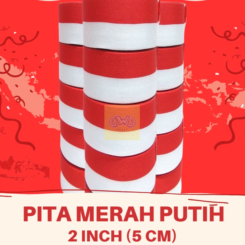 

Hot Pita Merah Putih 2 inch 5 cm Pita Bendera