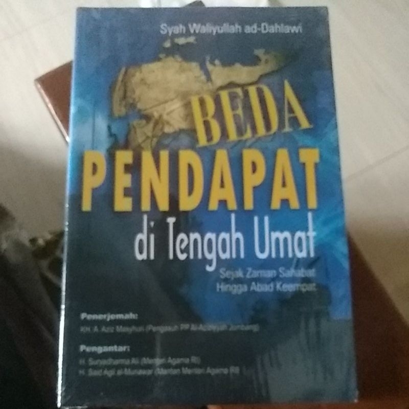 Buku Original BEDA PENDAPAT DI TENGAH UMAT SEJAK ZAMAN SAHABAT HINGGA ABAD KEEMPAT SYAH WALIYULLAH A