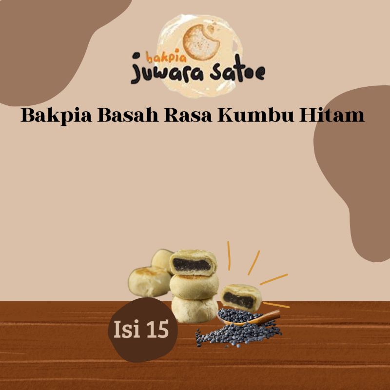 

Bakpia Juwara Satoe_Bakpia Basah Rasa Kumbu Hitam Isi 15