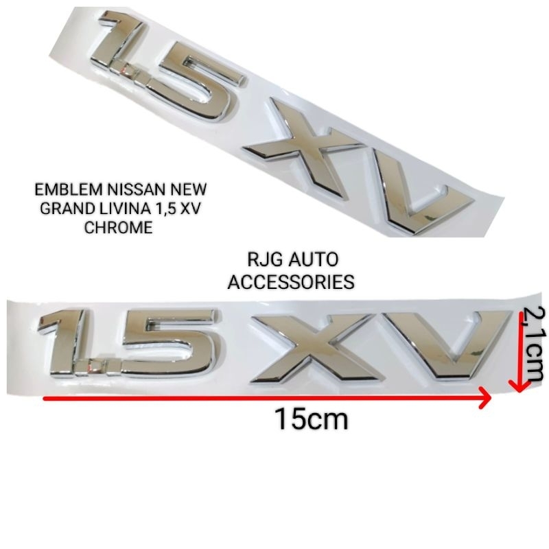 EMBLEM NISSAN NEW GRAND LIVINA TULISAN 1.5XV CHROME 1.5XV NISSAN