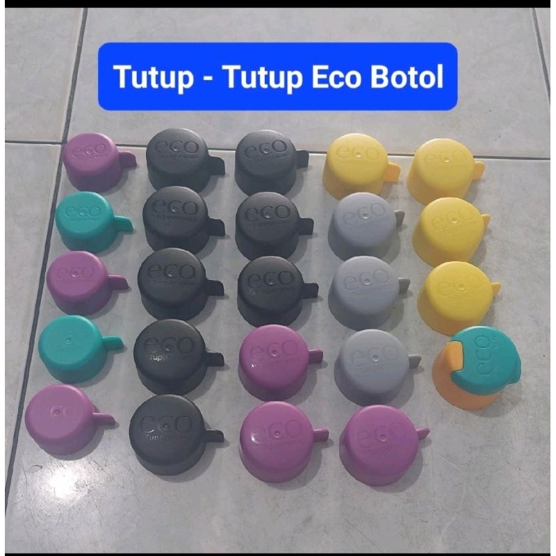 Tutup - tutup Eco Botol Tupperware