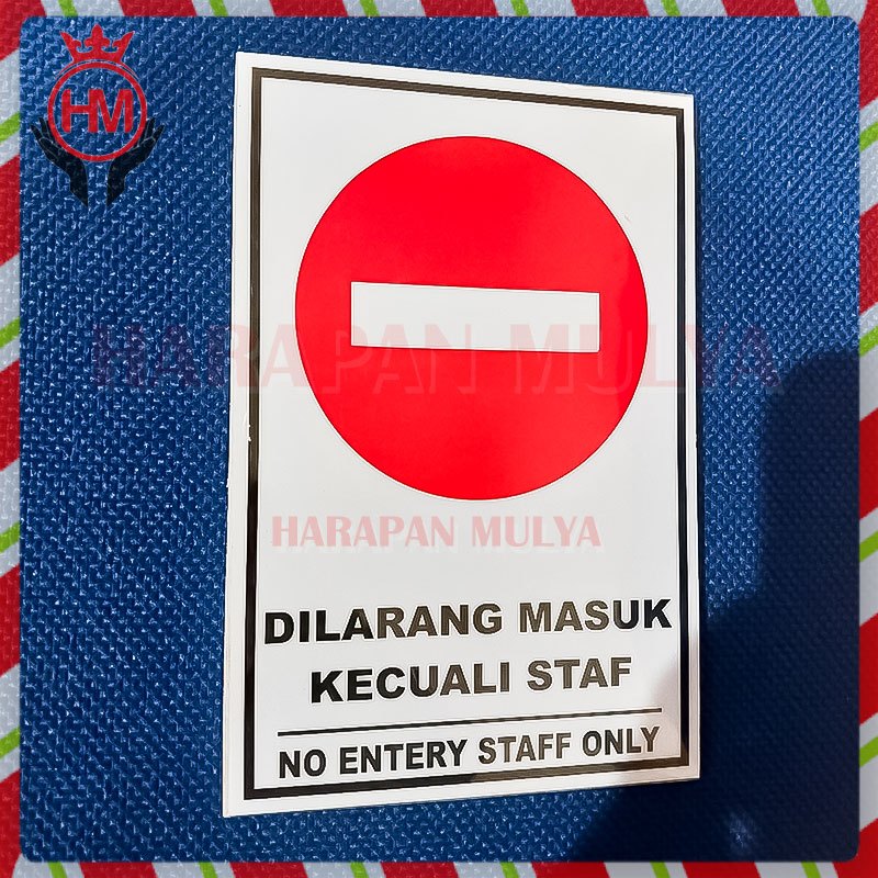 

Papan Kotak Tempel Dilarang Masuk Kecuali Staff – Papan Sign No Entery Staff Only - Harapan Mulya