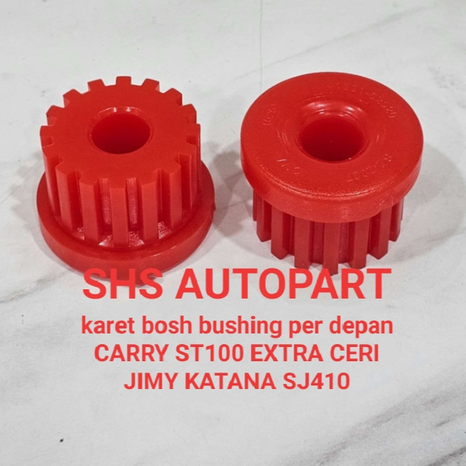 KARET BOS PER BOSH BUSHING PER DAUN DEPAN - CARRY ST100 JIMY KATANA SJ410 KERI CERI