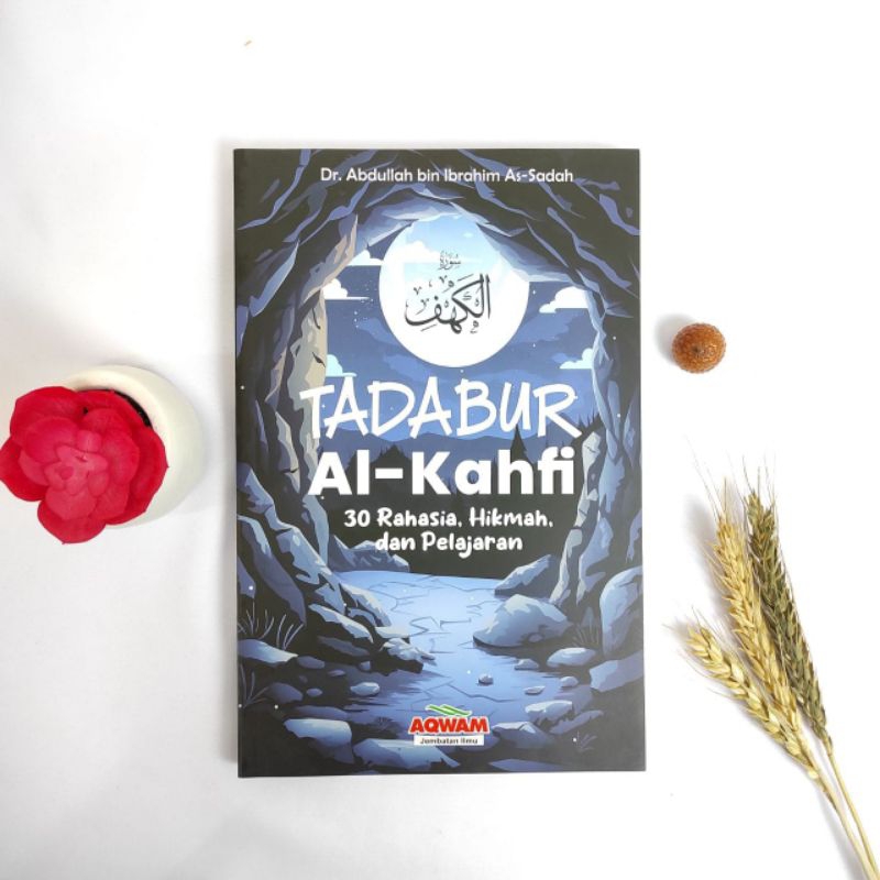 [ AQWAM ] TADABBUR AL KAHFI TAFSIR AL KAHFI MUKJIZAT AL KAHFI