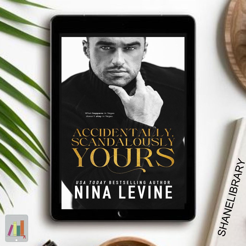 

Accidentally Scandalously Yours by Nina Levine