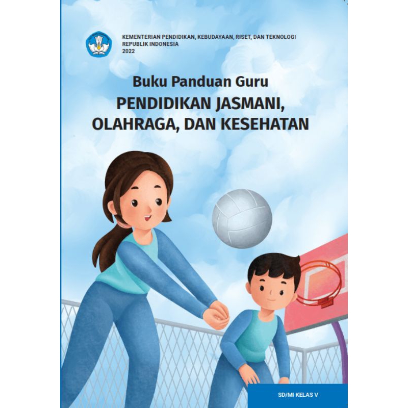 

BUKU PANDUAN GURU PENDIDIKAN JASMANI OLAHRAGA DAN KESEHATAN KELAS 5 SD
