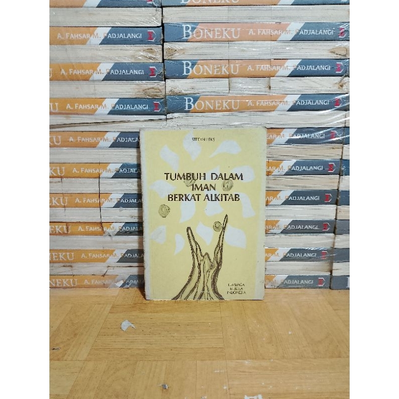 BUKU ORIGINAL - TUMBUH DALAM IMAN BERKAT ALKITAB