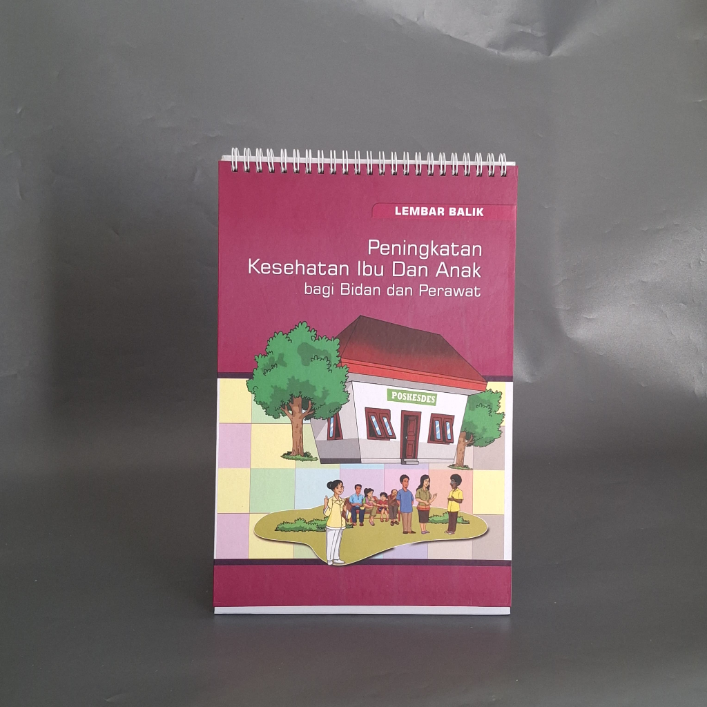 Lembar Balik Peningkatan Kesehatan Ibu dan anak Bagi Bidan dan Perawat, Lengkap