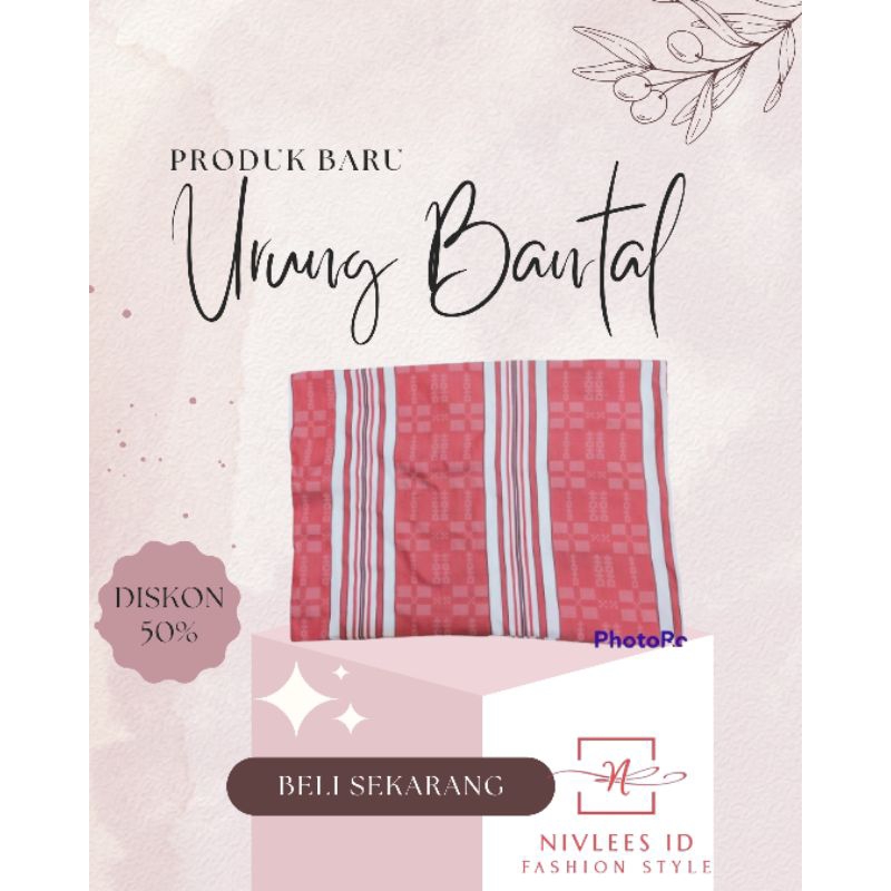 URUNG BANTAL & GULING SALUR | URUNG BANTAL MURAH | URUNG BANTAL TEMPAT KAPUK DAN DACRON