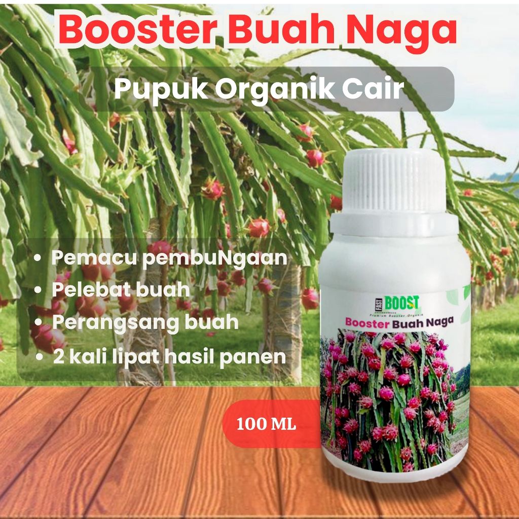 Pupuk Booster Buah Naga Pelebat Organik Cepat Berbuah Lebat 100ml murni fermentasi organik