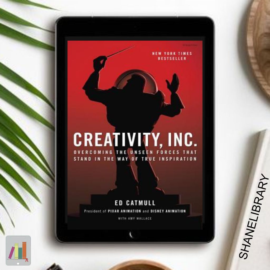 

Creativity Inc by Ed Catmull