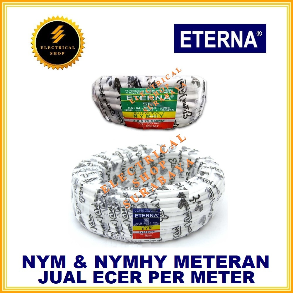 ETERNA KABEL METERAN NYM (KAWAT TEMBAGA) 2X1.5 2X2.5 3X1.5 3X2.5 NYMHY (SERABUT) 2X0.75 PER METER -