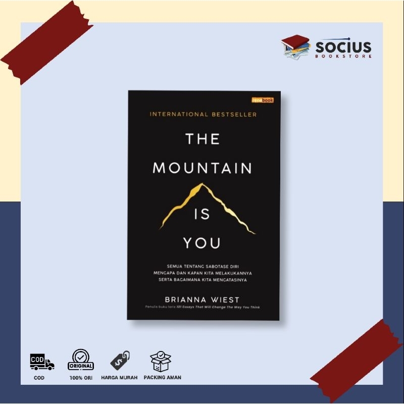 BUKU PENGEMBANGAN DIRI [ ORIGINAL ] THE MOUNTAIN IS YOU - BRIANNA WIEST - RENEBOOK - SOCIUS BOOKSTOR