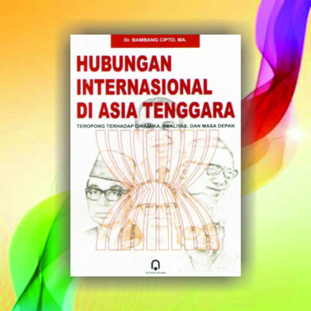 hubungan internasional di asia tengara